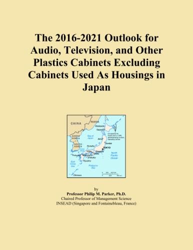 The 2016-2021 Outlook for Audio, Television, and Other Plastics Cabinets Excluding Cabinets Used As Housings in Japan